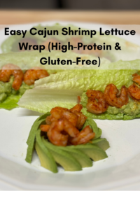 Easy Cajun Shrimp Lettuce Wrap (High-Protein & Gluten-Free)