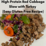 High-Protein Red Cabbage Slaw with Turkey (Easy Gluten-Free Recipe)